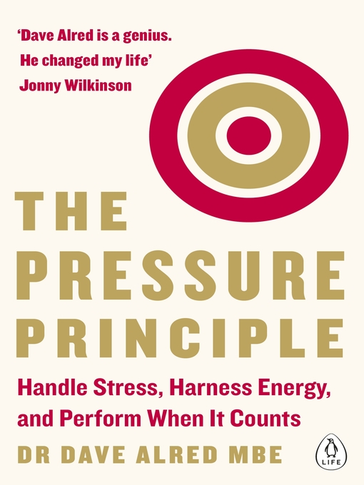 Title details for The Pressure Principle by Dave Alred - Available